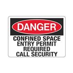 Danger Confined Space Entry Permit Required Call Security Sign